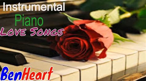 Instrumental Piano Love Songs By BENHEART YouTube