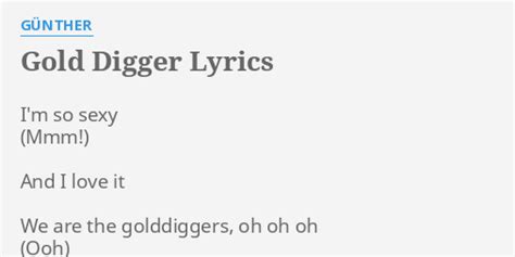 GOLD DIGGER LYRICS by GÜNTHER I m so s y And