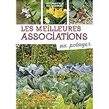 Amazon fr Les cultures associées au potager Guide visuel des bonnes