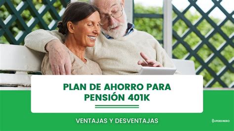 Planificando Ventajas Y Desventajas Del Plan 401K