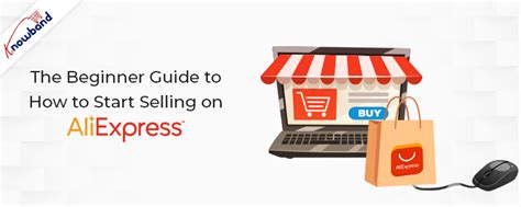 The Beginner S Guide To Start Selling On AliExpress Knowband Blog