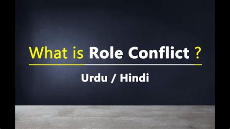 What Is Role Conflict Urdu Hindi Youtube