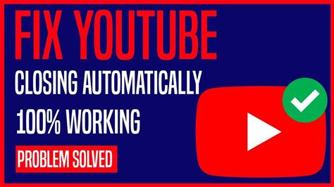 Fix Youtube Crash Problem Youtube Closing Automatically