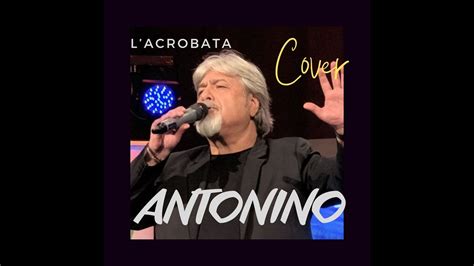 L ACROBATA Michele Zarrillo Cover Di Antonino YouTube