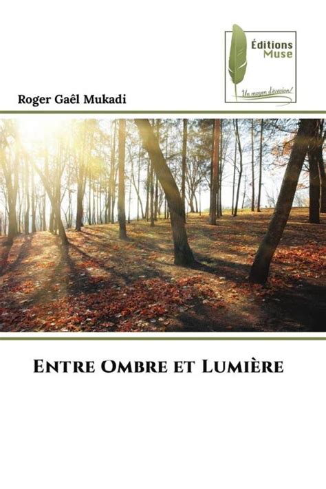 Entre Ombre Et Lumi Re Roger Ga L Mukadi