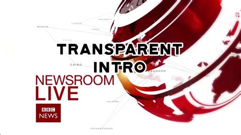 Bbc Newsroom Live Transparent Intro Bbc News Youtube