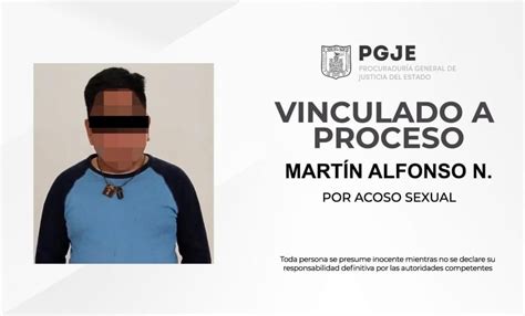 Vinculan A Proceso A Mart N Alfonso N Por Acosador Sexual De Una Menor