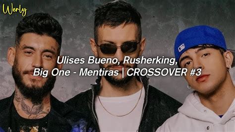 Ulises Bueno Rusherking Big One Mentiras CROSSOVER 3 LETRA