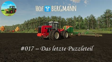 LS22 Hof Bergmann 017 Das Letzte Puzzleteil YouTube