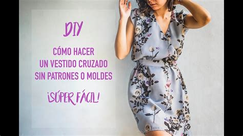 Diy Cómo Hacer Un Vestido Sin Patrones O Moldes Súper Fácil Youtube