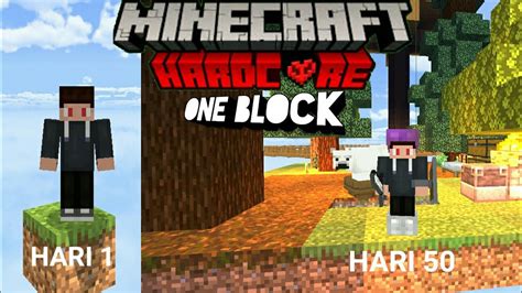 50 Hari Minecraft Hardcore Tapi One Block YouTube