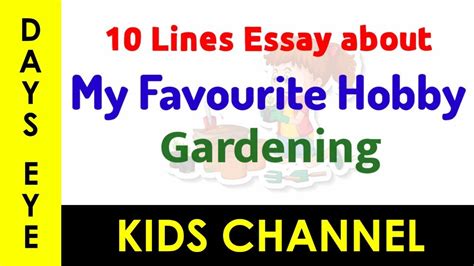 10 Lines Essay On My Favourite Hobby Gardening Short Essay On My