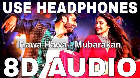 Hawa Hawa 8d Audio Mubarakan Mika Singh Prakriti Kakar