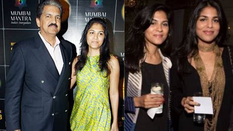 Meet Business Tycoon Anand Mahindra S Daughters Divya And Aalika Know