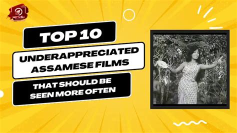 Underappreciated Assamese Films: Top 10 Gems to Discover.