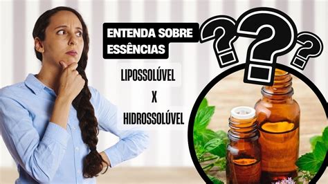 Lipossolúvel O Que É - O que é uma essência lipossolúvel ou Hidrossolúvel | Casa do Sabão ...