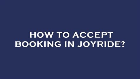 How To Accept Booking In Joyride Youtube