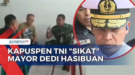 Tahan Mayor Dedi Hasibuan Kapuspen TNI Perintah Panglima Tindak Tegas