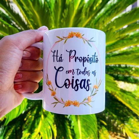 Caneca Há propósito em todas as coisas Elo7 Produtos Especiais