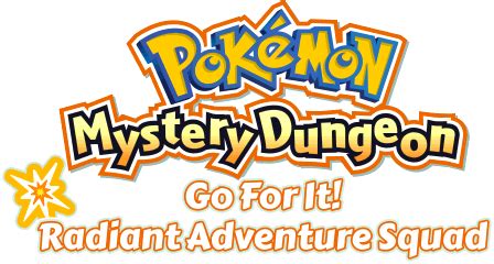 Logo For Pok Mon Mystery Dungeon Go For It Radiant Adventure Squad By