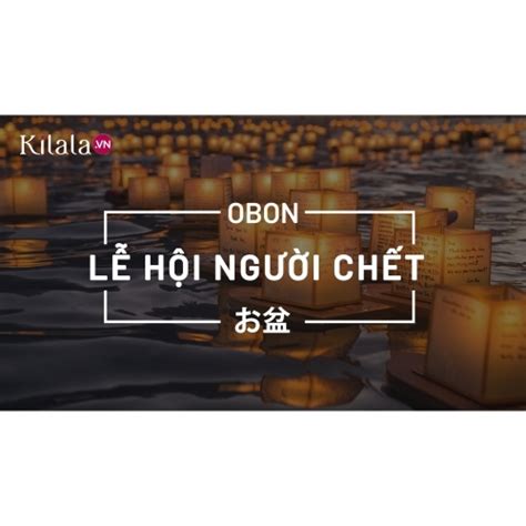 Clip Obon Lễ Vu lan của Nhật Bản KILALA