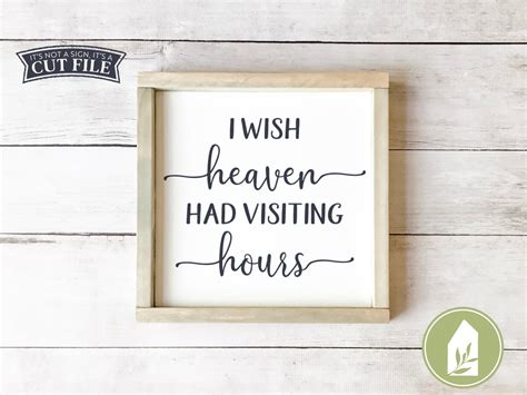 I Wish Heaven Had Visiting Hours Svg Files Memorial Cutting Etsy