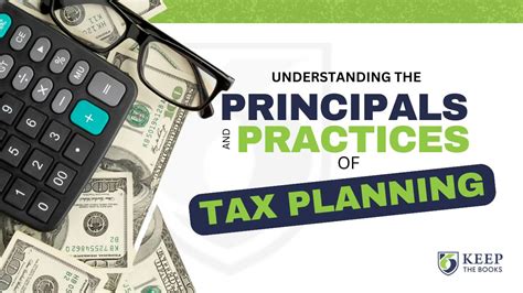 Understanding The Principles And Practices Of Tax Planning