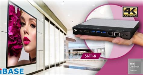 Ibase Launches K Digital Signage Player Digital Signage Today