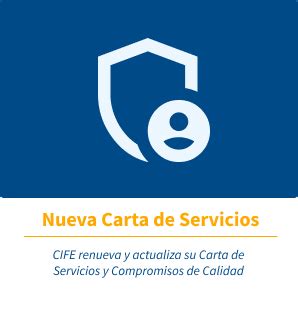 CIFE Renueva Y Actualiza Su Carta De Servicios Y Compromisos De Calidad