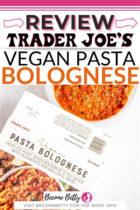 Trader Joe S Vegan Pasta Bolognese Trader Joes Vegan Vegetarian