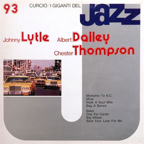 Johnny Lytle Albert Dailey Chester Thompson I Giganti Del Jazz