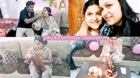 Birthday Vlog Pihu Ka Birthday Celebration YouTube