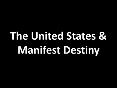 The United States And Manifest Destiny Ppt Download