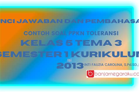 Contoh Soal Lengkap Pembahasan Dan Kunci Jawaban Muatan Materi Ppkn