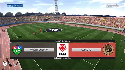 Uni N Comercio Vs Cusco Liga Betsson Pes Youtube