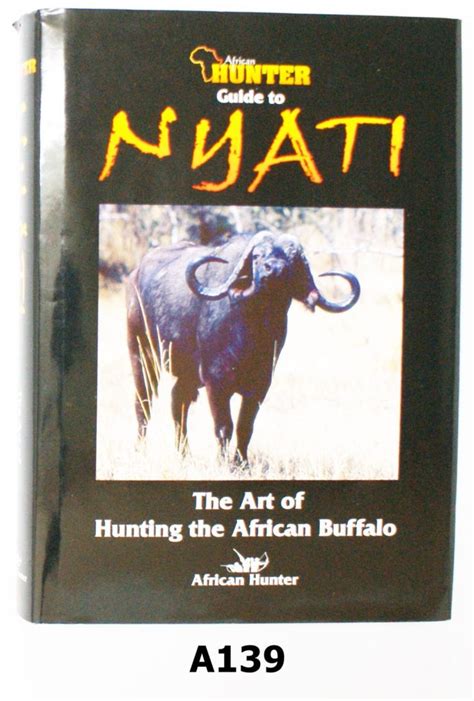 078A-A139 – “Nyati – The Art Of Hunting The African Buffalo” By African ...