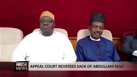 Appeal Court Reverses Sack Of Abdullahi Sule Youtube