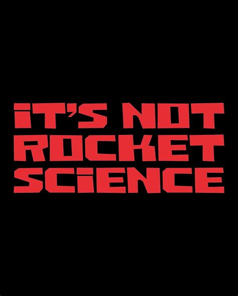 Its Not Rocket Science By Guerrilladesign Redbubble