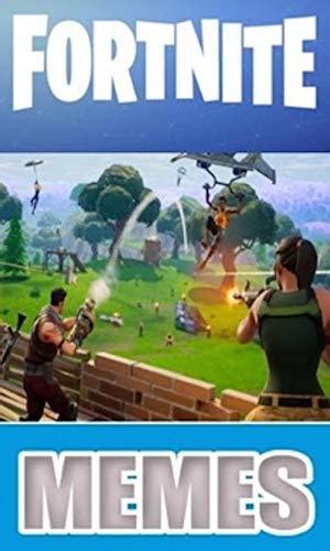 Memes Fortnite Funny Memes Pros And Noobs Style Dankness By Memes Goodreads