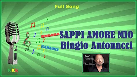 Sappi Amore Mio Biagio Antonacci Karaoke Brano Completo Testo