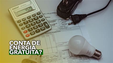 Conta De Energia Gratuita Entenda Como Fazer Parte Da Tarifa Social