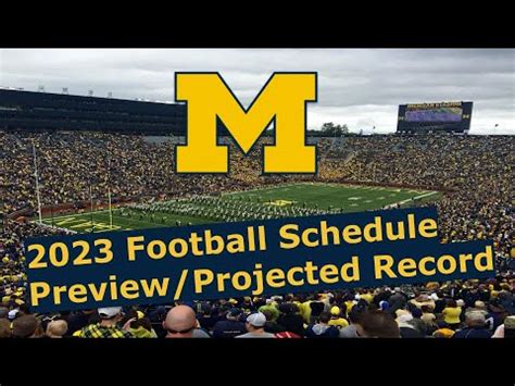 Michigan Wolverines 2023 Football Schedule Preview/Projected Record ...
