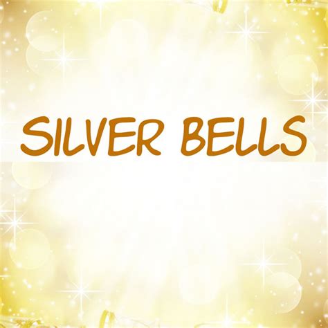 Silver Bells Song And Lyrics By Silver Bells Spotify