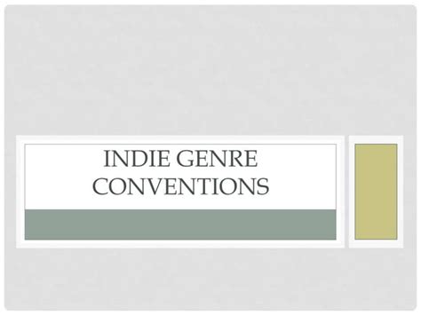 Indie Genre Conventions Ppt