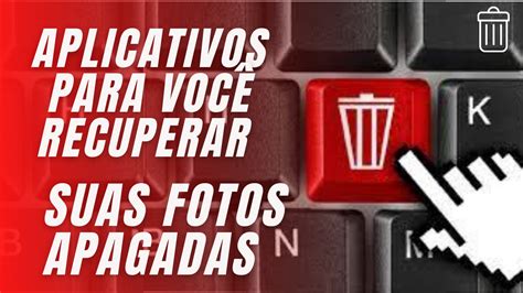 Aplicativos Para Voc Recuperar Suas Fotos Apagadas Cursos E Finan As