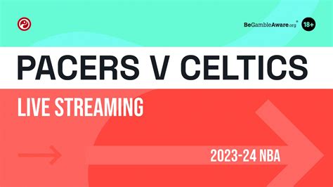 Pacers V Celtics Live Stream How To Watch Nba Online