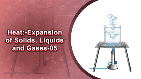 Heat Expansion Of Solids Liquids And Gases 05 YouTube