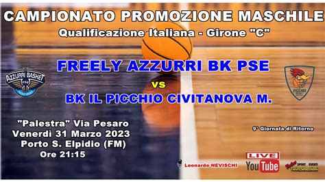 Freely Azzurri Bk Pse Vs Bk Il Picchio Civitanova Ore