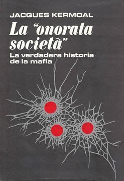 Libro La Onorata Società La Verdadera Historia de la Mafia Kermoal