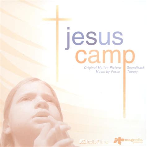 Stream Force Theory Listen To Jesus Camp Original Motion Picture